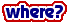 where?